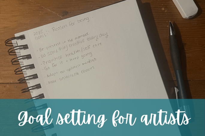 2025 Goal Setting for&nbsp;Artists